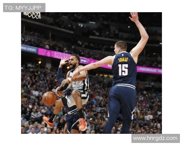 今天掘金对阵马刺精彩直播全程回顾与赛后分析尽在这里 今天掘金对阵马刺精彩直播全程回顾与赛后分析尽在这里